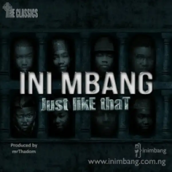 Ini Mbang - Just Like That